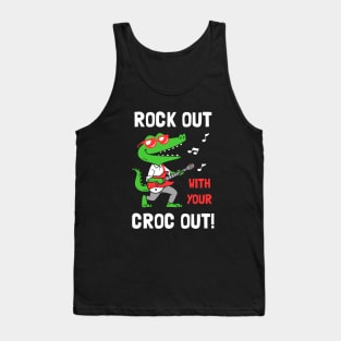 Rock Out With Your Croc Out Tank Top